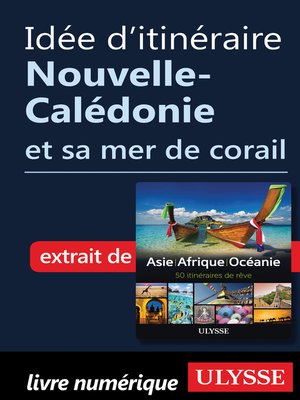 cover image of Idée d'itinéraire--Nouvelle-Calédonie et sa mer de corail